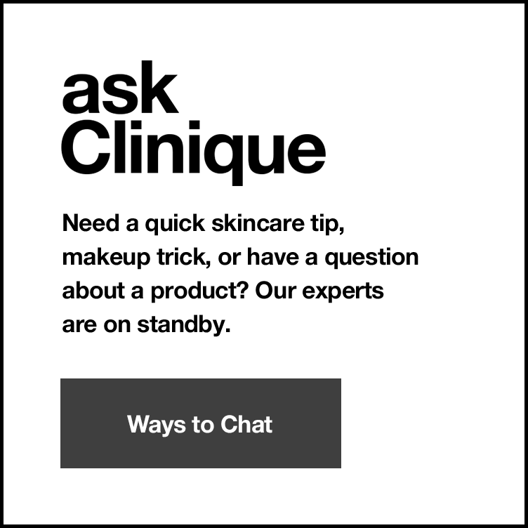 Ask Clinique. Let's Chat >