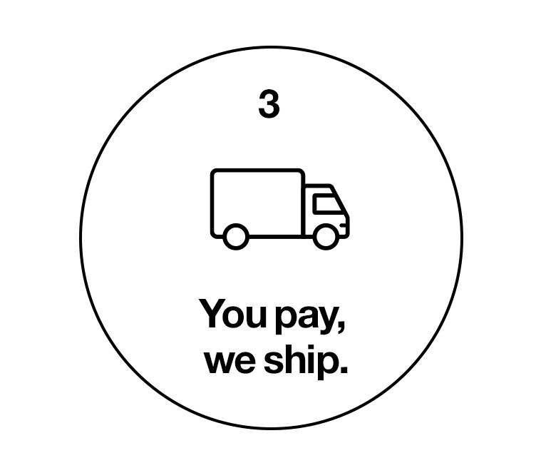 You pay, we ship.